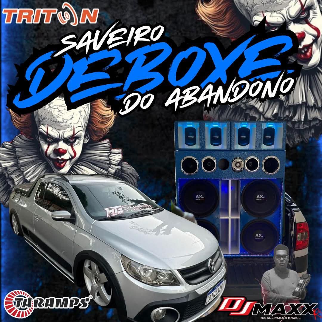 Saveiro Deboxe do Abandono - DJ Maxx RS