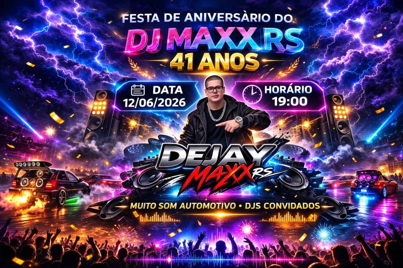 Festa de Aniversário DJ Maxx RS 41 Anos